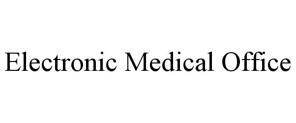 ELECTRONIC MEDICAL OFFICE