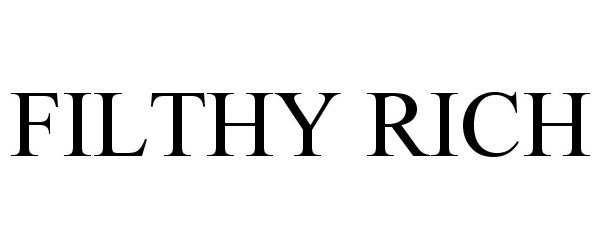Trademark Logo FILTHY RICH