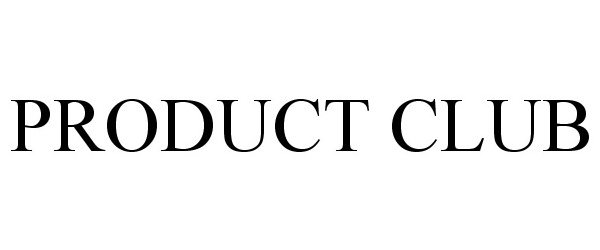 Trademark Logo PRODUCT CLUB