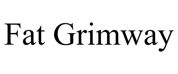 Trademark Logo FAT GRIMWAY