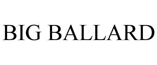 Trademark Logo BIG BALLARD