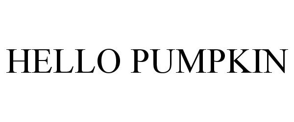 Trademark Logo HELLO PUMPKIN