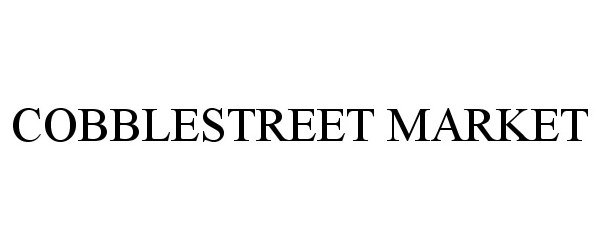 Trademark Logo COBBLESTREET MARKET