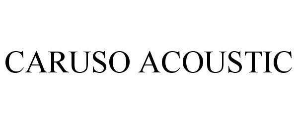Trademark Logo CARUSO ACOUSTIC