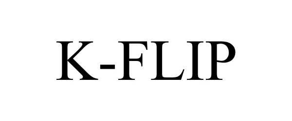 Trademark Logo K-FLIP