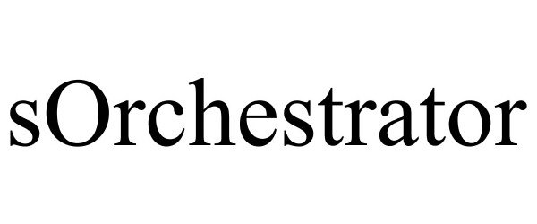 Trademark Logo SORCHESTRATOR