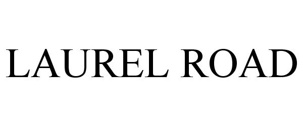 Trademark Logo LAUREL ROAD