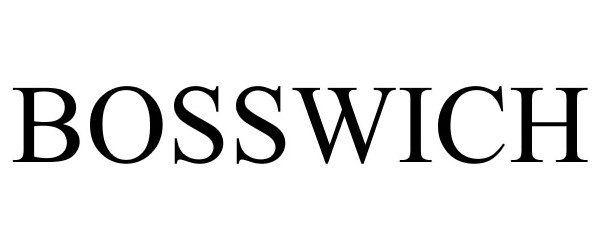 Trademark Logo BOSSWICH