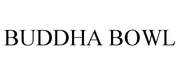 Trademark Logo BUDDHA BOWL