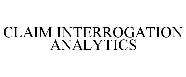  CLAIM INTERROGATION ANALYTICS