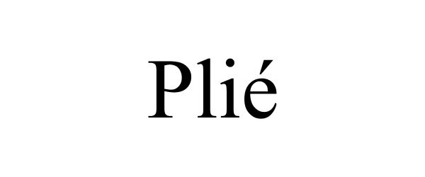 Trademark Logo PLIÉ