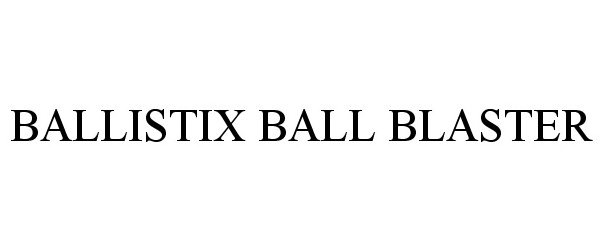 BALLISTIX BALL BLASTER