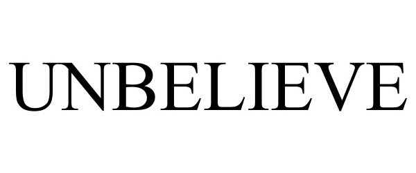 Trademark Logo UNBELIEVE
