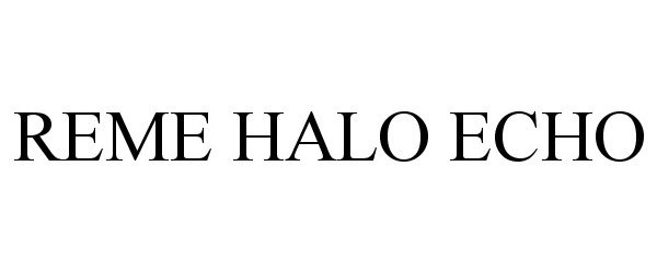 Trademark Logo REME HALO ECHO