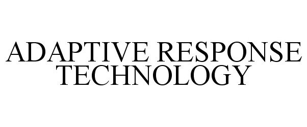 Trademark Logo ADAPTIVE RESPONSE TECHNOLOGY