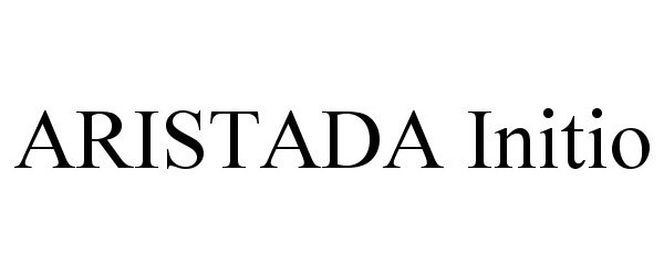 Trademark Logo ARISTADA INITIO