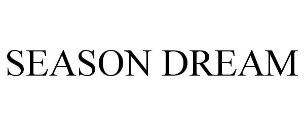 Trademark Logo SEASON DREAM