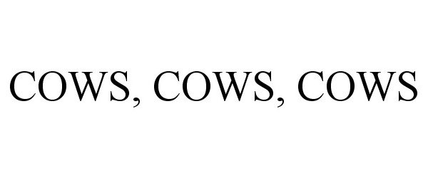  COWS, COWS, COWS