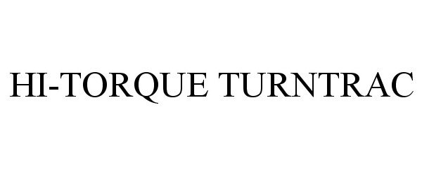 Trademark Logo HI-TORQUE TURNTRAC