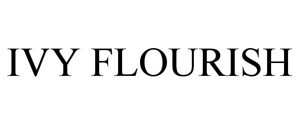 Trademark Logo IVY FLOURISH