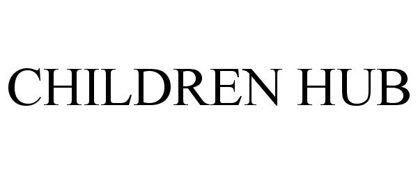 Trademark Logo CHILDREN HUB