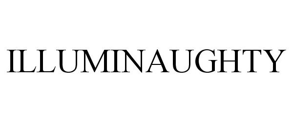 Trademark Logo ILLUMINAUGHTY