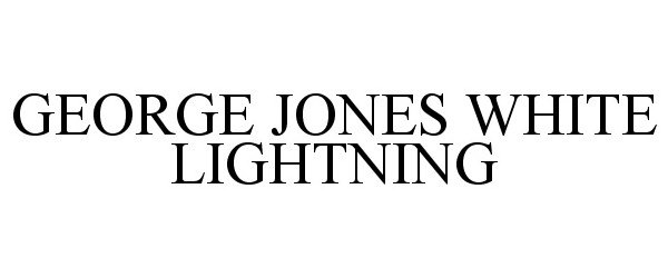 Trademark Logo GEORGE JONES WHITE LIGHTNING