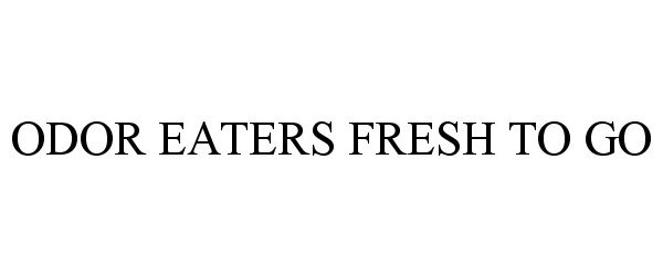  ODOR EATERS FRESH TO GO