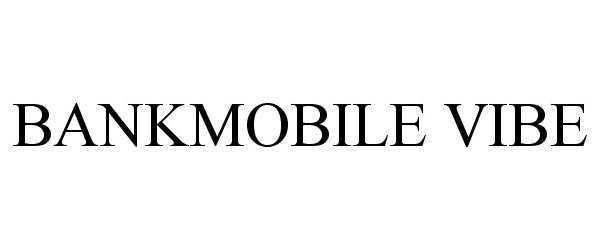  BANKMOBILE VIBE