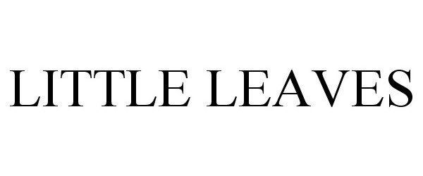 Trademark Logo LITTLE LEAVES