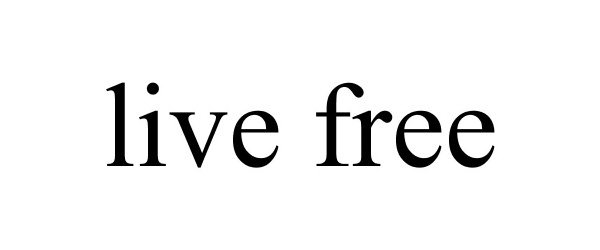 LIVE FREE