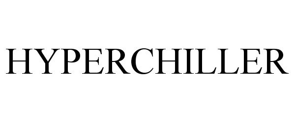 Trademark Logo HYPERCHILLER
