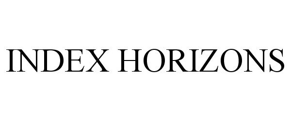  INDEX HORIZONS