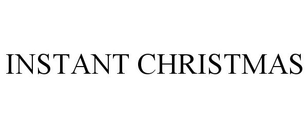 Trademark Logo INSTANT CHRISTMAS