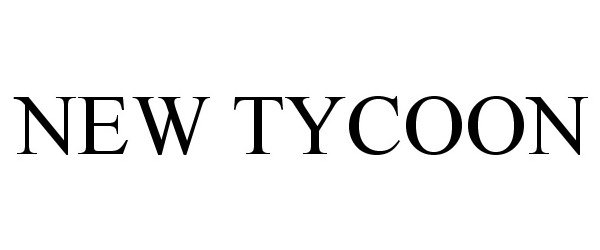  NEW TYCOON