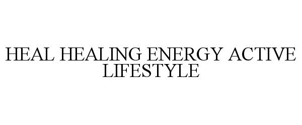  HEAL HEALING ENERGY ACTIVE LIFESTYLE