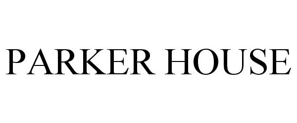 Trademark Logo PARKER HOUSE