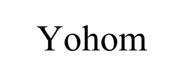 Trademark Logo YOHOM