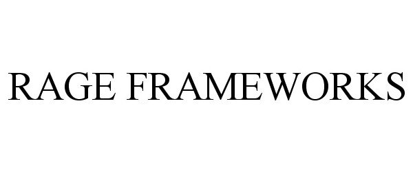 Trademark Logo RAGE FRAMEWORKS
