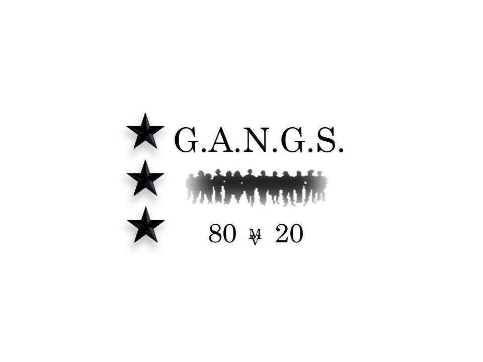  G.A.N.G.S 80 MA 20