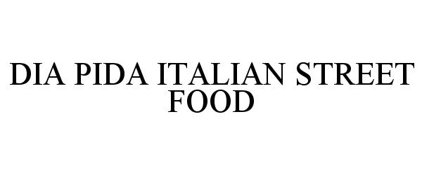 Trademark Logo DIA PIDA ITALIAN STREET FOOD