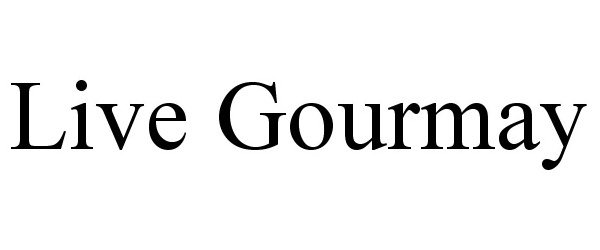 Trademark Logo LIVE GOURMAY