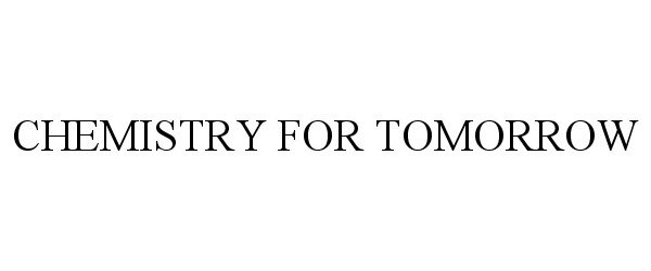 Trademark Logo CHEMISTRY FOR TOMORROW