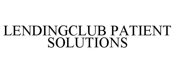 Trademark Logo LENDINGCLUB PATIENT SOLUTIONS