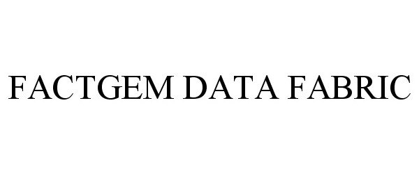 Trademark Logo FACTGEM DATA FABRIC