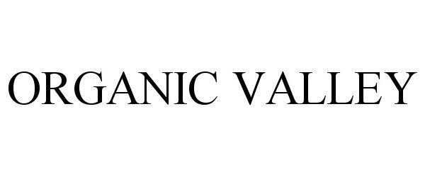 Trademark Logo ORGANIC VALLEY