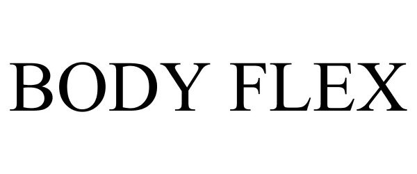 Trademark Logo BODY FLEX