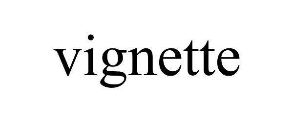 Trademark Logo VIGNETTE