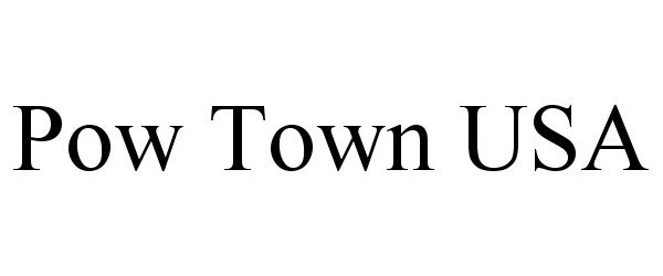 Trademark Logo POW TOWN USA