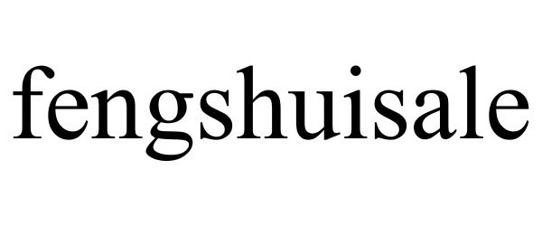 Trademark Logo FENGSHUISALE